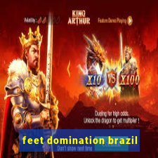 feet domination brazil