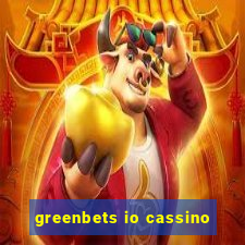 greenbets io cassino