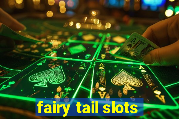 fairy tail slots