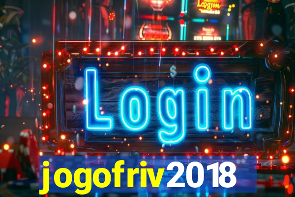 jogofriv2018