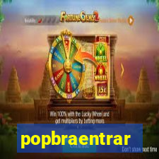 popbraentrar