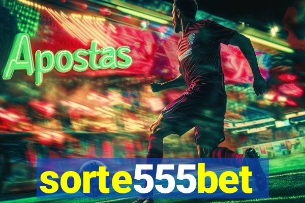 sorte555bet